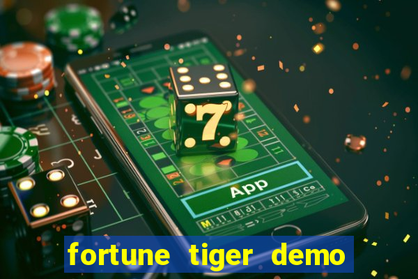 fortune tiger demo aposta de 500